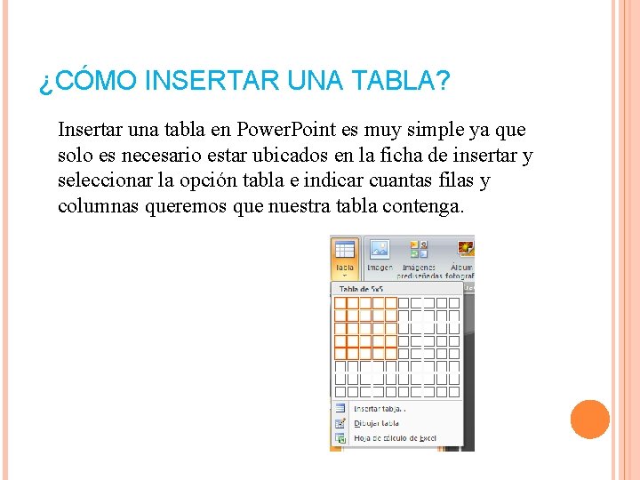 ¿CÓMO INSERTAR UNA TABLA? Insertar una tabla en Power. Point es muy simple ya ¿CÓMO INSERTAR UNA TABLA? Insertar una tabla en Power. Point es muy simple ya