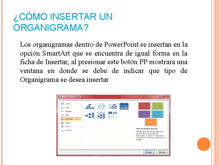¿CÓMO INSERTAR UN ORGANIGRAMA? Los organigramas dentro de Power. Point se insertan en la ¿CÓMO INSERTAR UN ORGANIGRAMA? Los organigramas dentro de Power. Point se insertan en la
