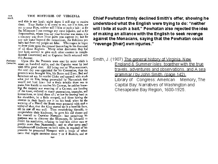 Chief Powhatan firmly declined Smith’s offer, showing he understood what the English were trying Chief Powhatan firmly declined Smith’s offer, showing he understood what the English were trying