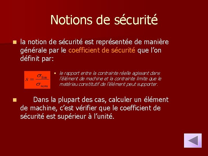 Notions de sécurité n la notion de sécurité est représentée de manière générale par