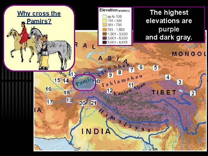 Why cross the Pamirs? The highest elevations are purple and dark gray. 