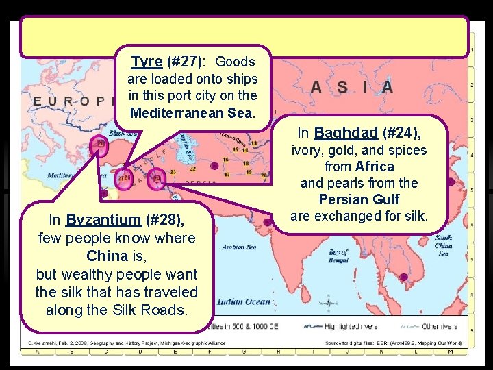 Tyre (#27): Goods are loaded onto ships in this port city on the Mediterranean