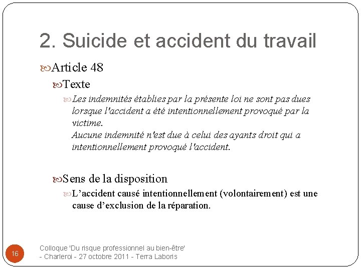 2. Suicide et accident du travail Article 48 Texte Les indemnités établies par la