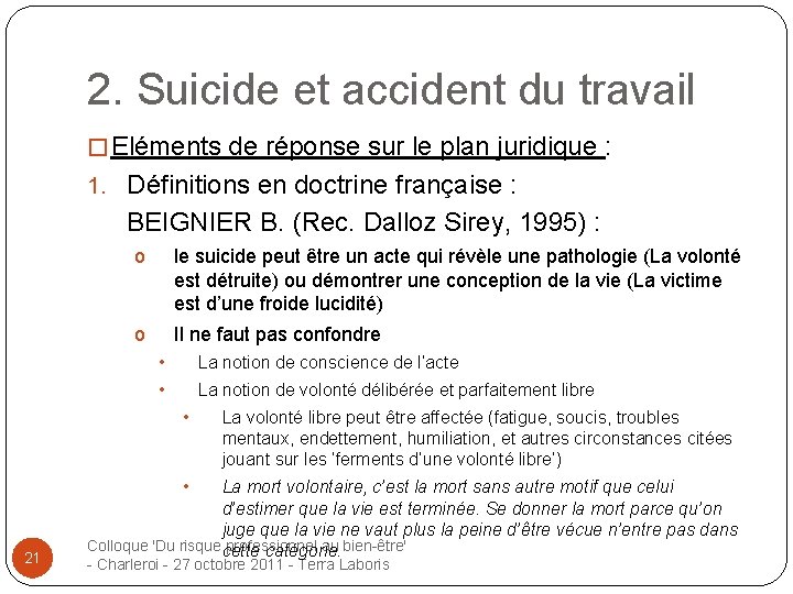 2. Suicide et accident du travail � Eléments de réponse sur le plan juridique