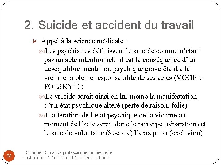 2. Suicide et accident du travail Ø Appel à la science médicale : Les