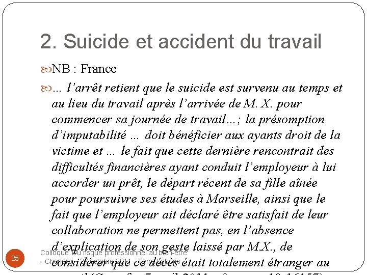 2. Suicide et accident du travail NB : France … l’arrêt retient que le