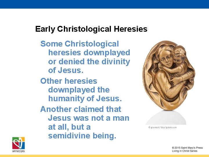 Early Christological Heresies Some Christological heresies downplayed or denied the divinity of Jesus. Other