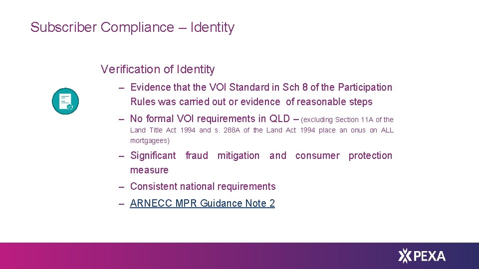 Subscriber Compliance – Identity Verification of Identity – Evidence that the VOI Standard in