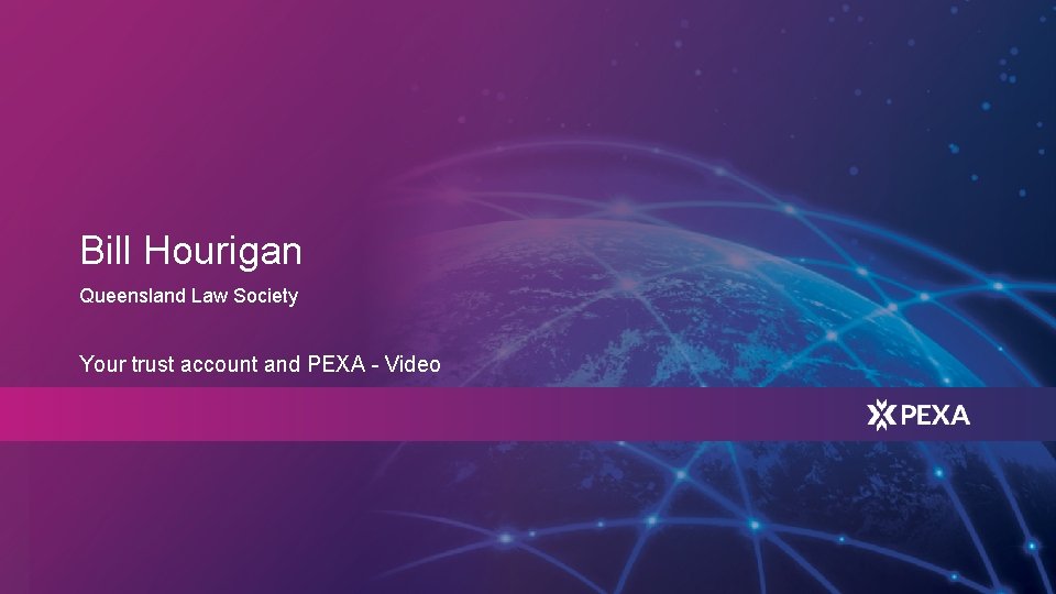 Bill Hourigan Queensland Law Society Your trust account and PEXA - Video 