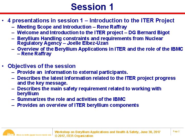 Session 1 • 4 presentations in session 1 – Introduction to the ITER Project