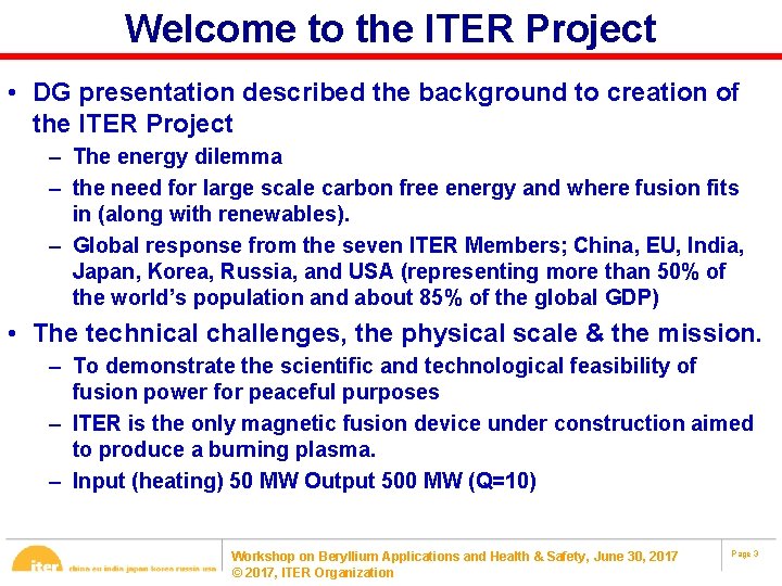 Welcome to the ITER Project • DG presentation described the background to creation of