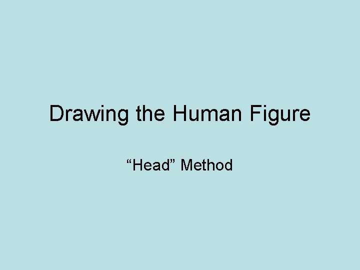 Drawing the Human Figure “Head” Method 