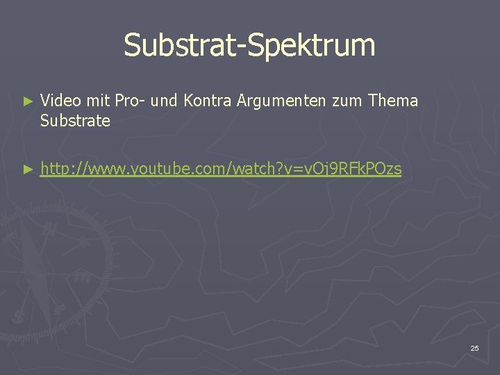 Substrat-Spektrum ► Video mit Pro- und Kontra Argumenten zum Thema Substrate ► http: //www.