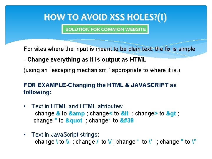 HOW TO AVOID XSS HOLES? (I) SOLUTION FOR COMMON WEBSITE For sites where the