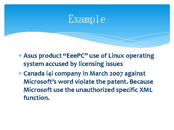 Example Asus product “Eee. PC” use of Linux operating system accused by licensing issues