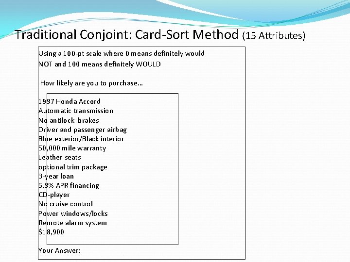 Traditional Conjoint: Card-Sort Method (15 Attributes) Using a 100 -pt scale where 0 means