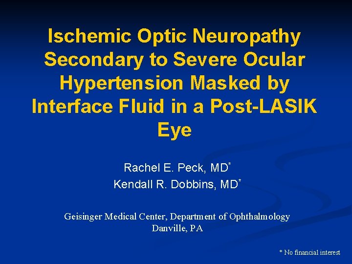 Ischemic Optic Neuropathy Secondary to Severe Ocular Hypertension Masked by Interface Fluid in a