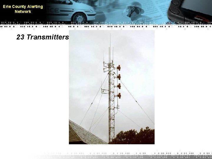 Erie County Alerting Network 23 Transmitters! 