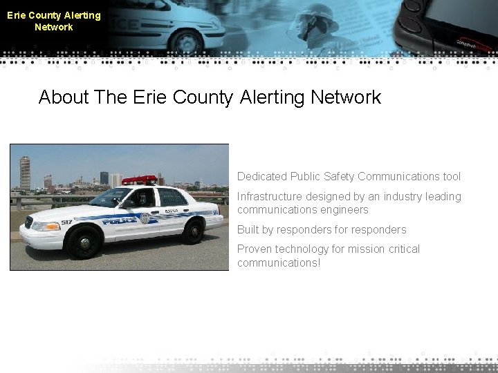 Erie County Alerting Network About The Erie County Alerting Network • Dedicated Public Safety