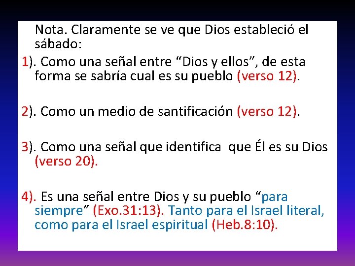  Nota. Claramente se ve que Dios estableció el sábado: 1). Como una señal