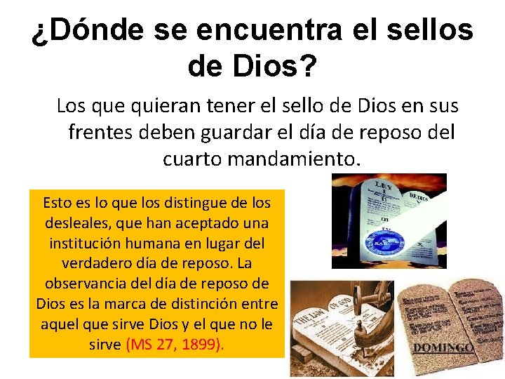 ¿Dónde se encuentra el sellos de Dios? Los que quieran tener el sello de