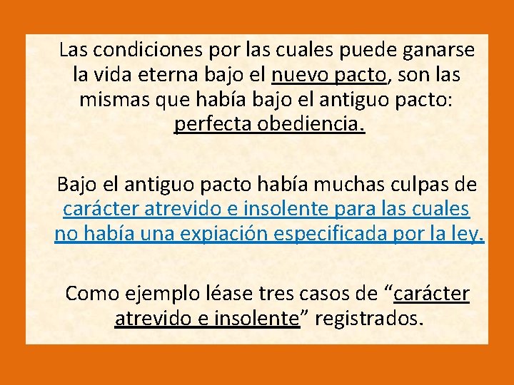  Las condiciones por las cuales puede ganarse la vida eterna bajo el nuevo