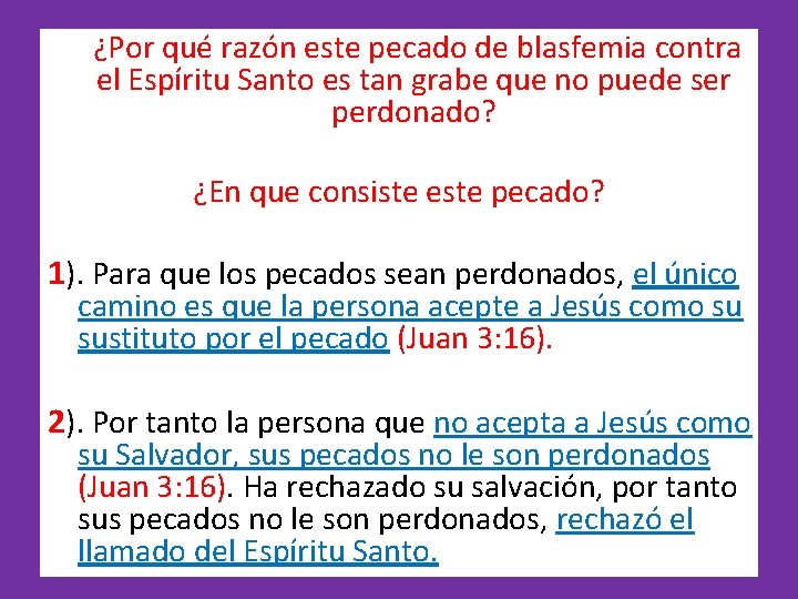  ¿Por qué razón este pecado de blasfemia contra el Espíritu Santo es tan