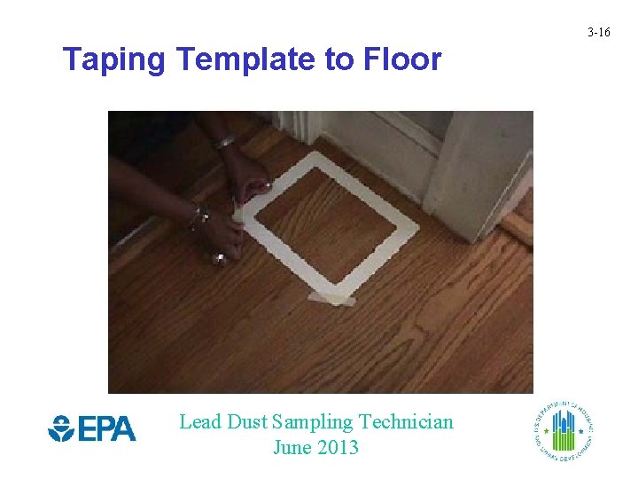 3 -16 Taping Template to Floor Lead Dust Sampling Technician June 2013 