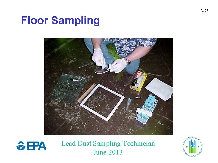 3 -25 Floor Sampling Lead Dust Sampling Technician June 2013 
