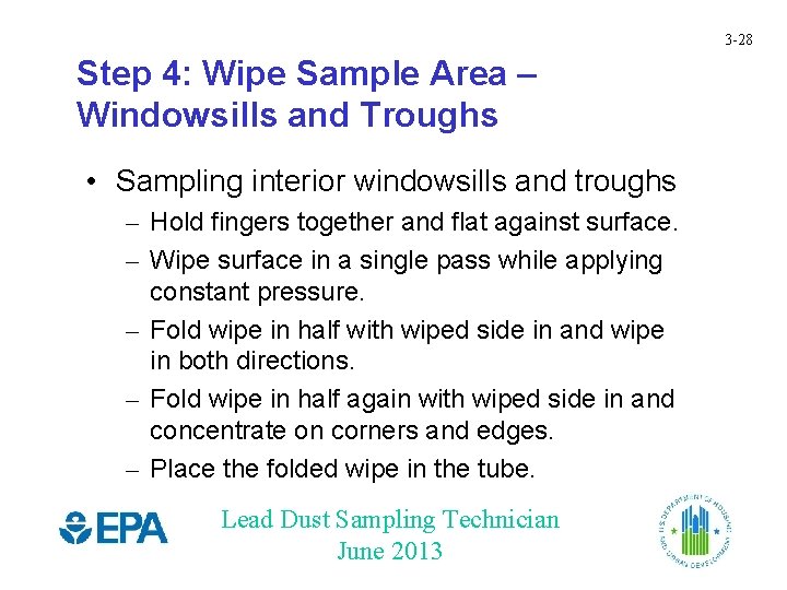 3 -28 Step 4: Wipe Sample Area – Windowsills and Troughs • Sampling interior