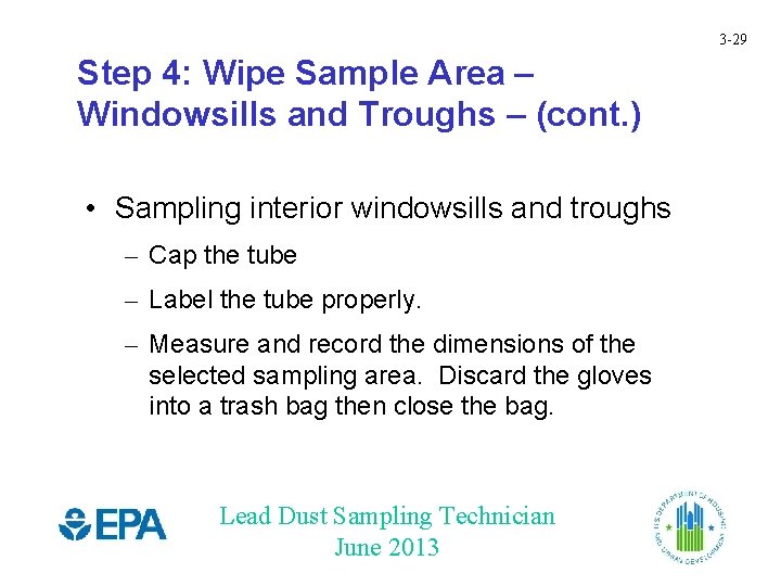 3 -29 Step 4: Wipe Sample Area – Windowsills and Troughs – (cont. )