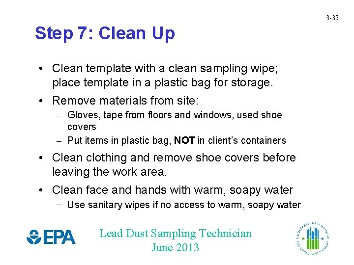 3 -35 Step 7: Clean Up • Clean template with a clean sampling wipe;