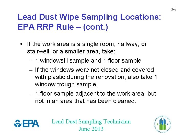 3 -6 Lead Dust Wipe Sampling Locations: EPA RRP Rule – (cont. ) •