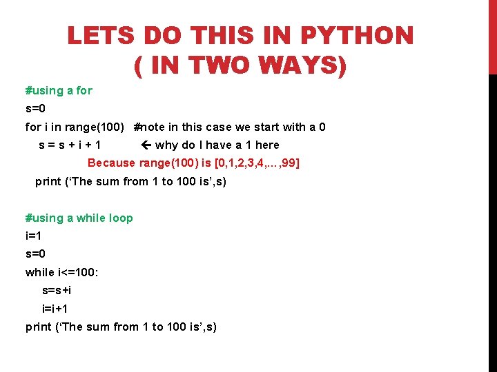 LETS DO THIS IN PYTHON ( IN TWO WAYS) #using a for s=0 for LETS DO THIS IN PYTHON ( IN TWO WAYS) #using a for s=0 for
