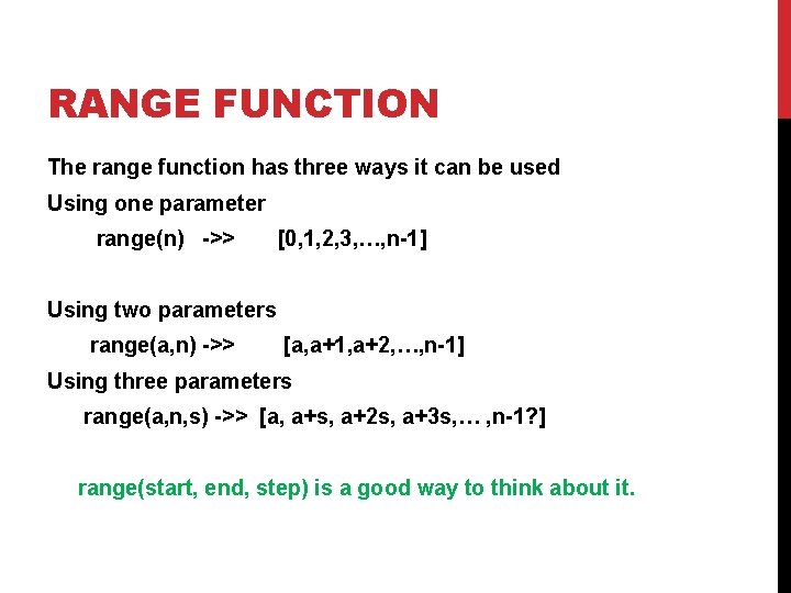 RANGE FUNCTION The range function has three ways it can be used Using one RANGE FUNCTION The range function has three ways it can be used Using one