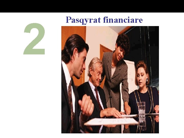 2 Pasqyrat financiare 