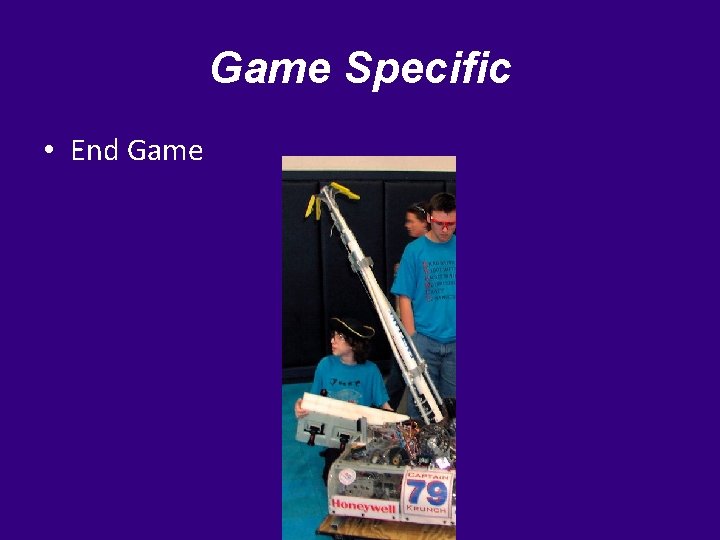 Game Specific • End Game 