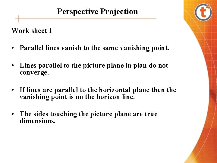 Perspective Projection Work sheet 1 • Parallel lines vanish to the same vanishing point.
