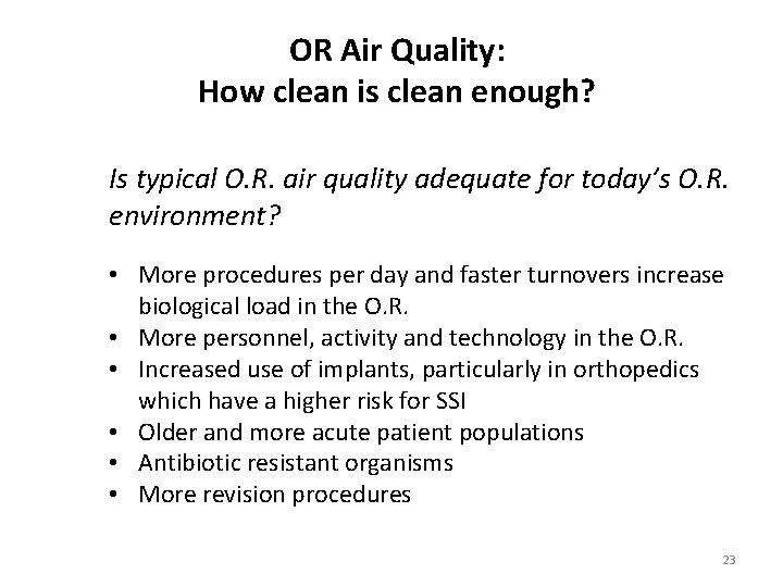 OR Air Quality: How clean is clean enough? Is typical O. R. air quality OR Air Quality: How clean is clean enough? Is typical O. R. air quality