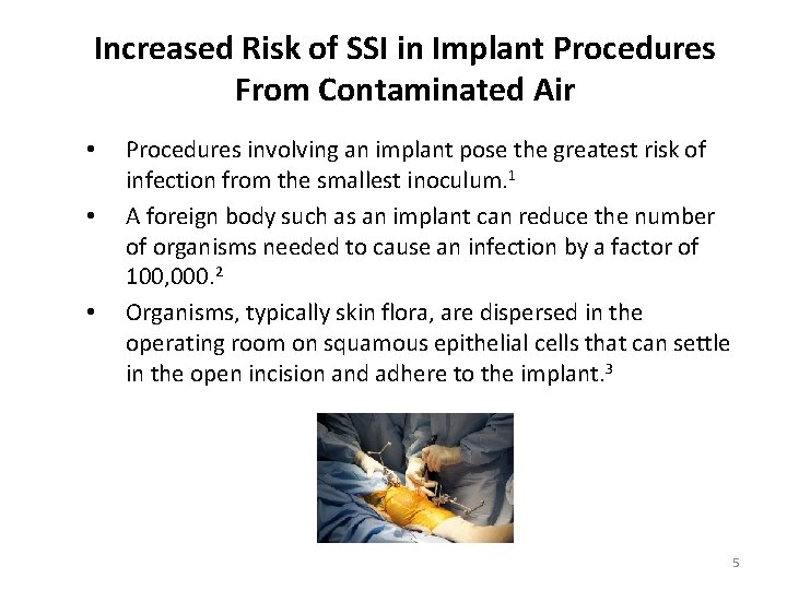 Increased Risk of SSI in Implant Procedures From Contaminated Air • • • Procedures Increased Risk of SSI in Implant Procedures From Contaminated Air • • • Procedures
