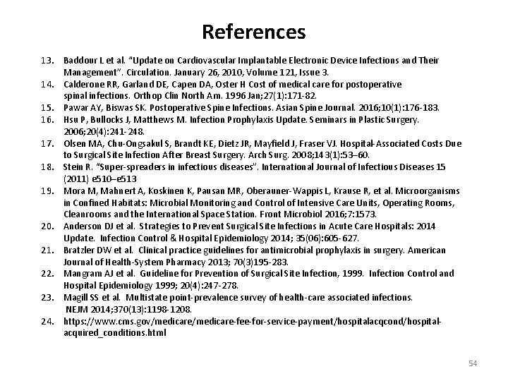 References 13. Baddour L et al. “Update on Cardiovascular Implantable Electronic Device Infections and References 13. Baddour L et al. “Update on Cardiovascular Implantable Electronic Device Infections and
