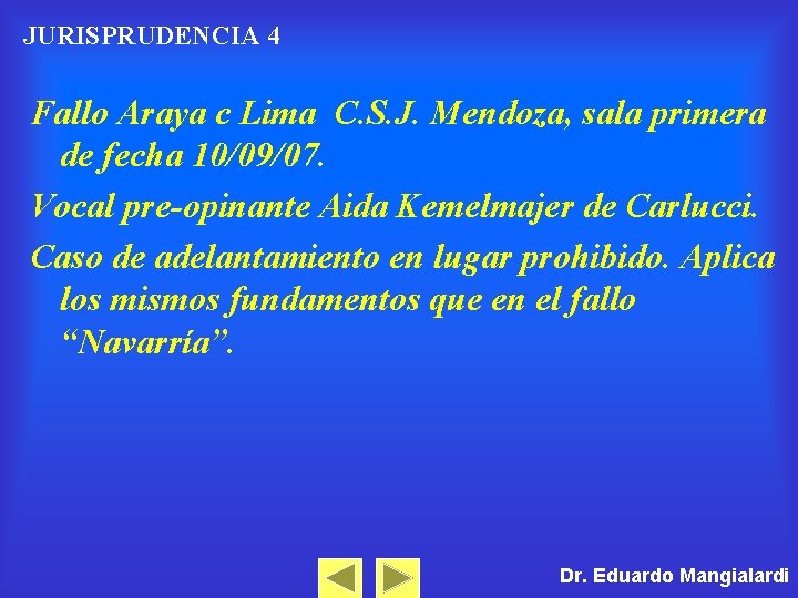 JURISPRUDENCIA 4 Fallo Araya c Lima C. S. J. Mendoza, sala primera de fecha