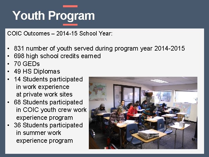 Youth Program COIC Outcomes – 2014 -15 School Year: • • • 831 number