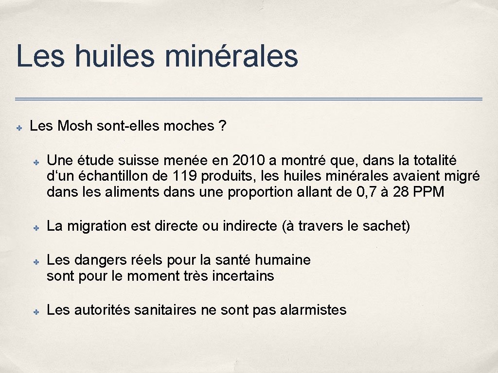 Les huiles minérales ✤ Les Mosh sont-elles moches ? ✤ ✤ Une étude suisse