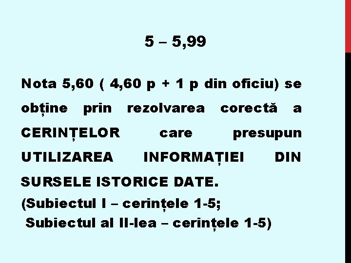 5 – 5, 99 Nota 5, 60 ( 4, 60 p + 1 p