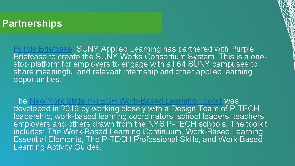 Partnerships Purple Briefcase: SUNY Applied Learning has partnered with Purple Briefcase to create the