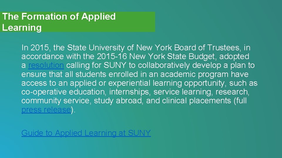 The Formation of Applied Learning In 2015, the State University of New York Board