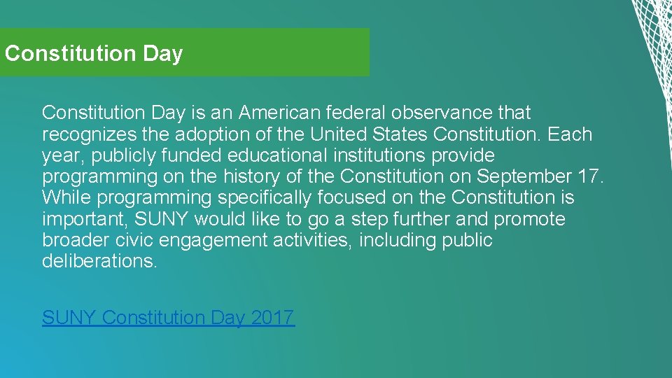 Constitution Day is an American federal observance that recognizes the adoption of the United