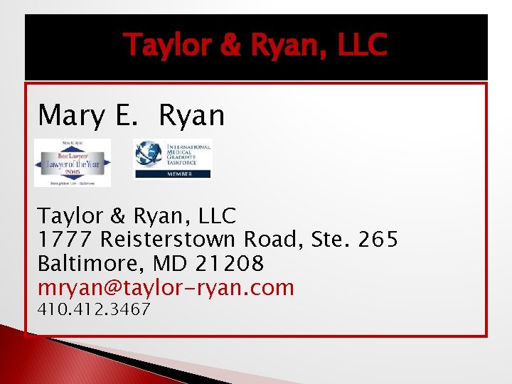 Taylor & Ryan, LLC Mary E. Ryan Taylor & Ryan, LLC 1777 Reisterstown Road,