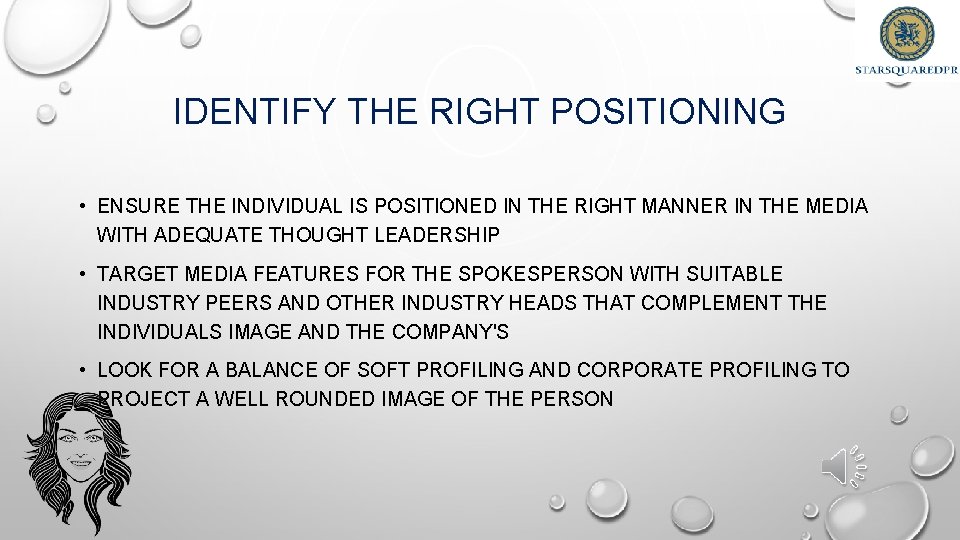 IDENTIFY THE RIGHT POSITIONING • ENSURE THE INDIVIDUAL IS POSITIONED IN THE RIGHT MANNER